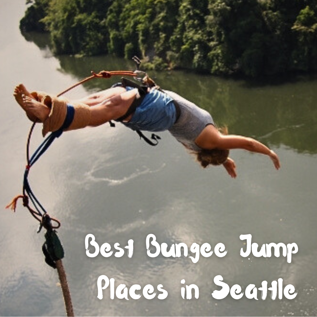 Best Bungee Jump Place in Seattle