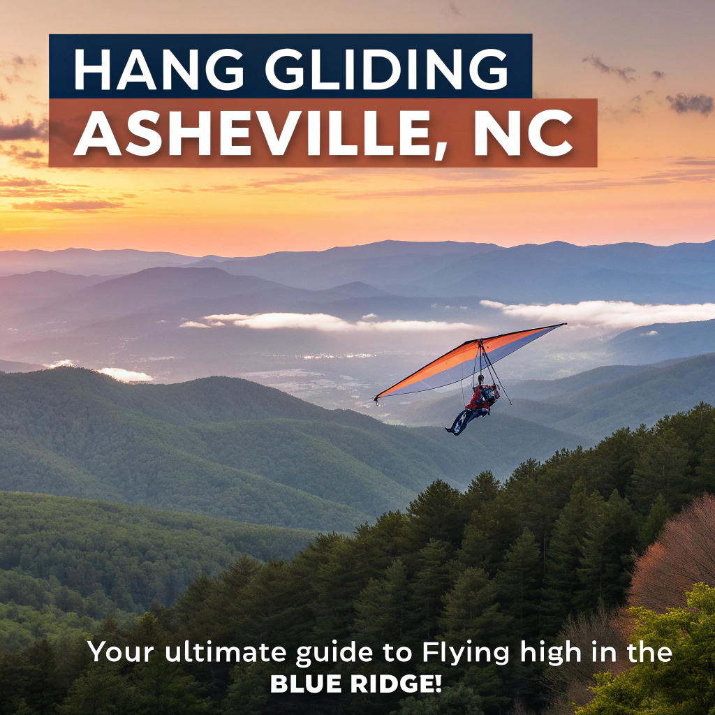 Top Hang Gliding Locations in Asheville, NC for Beginners & Thrill Seekers