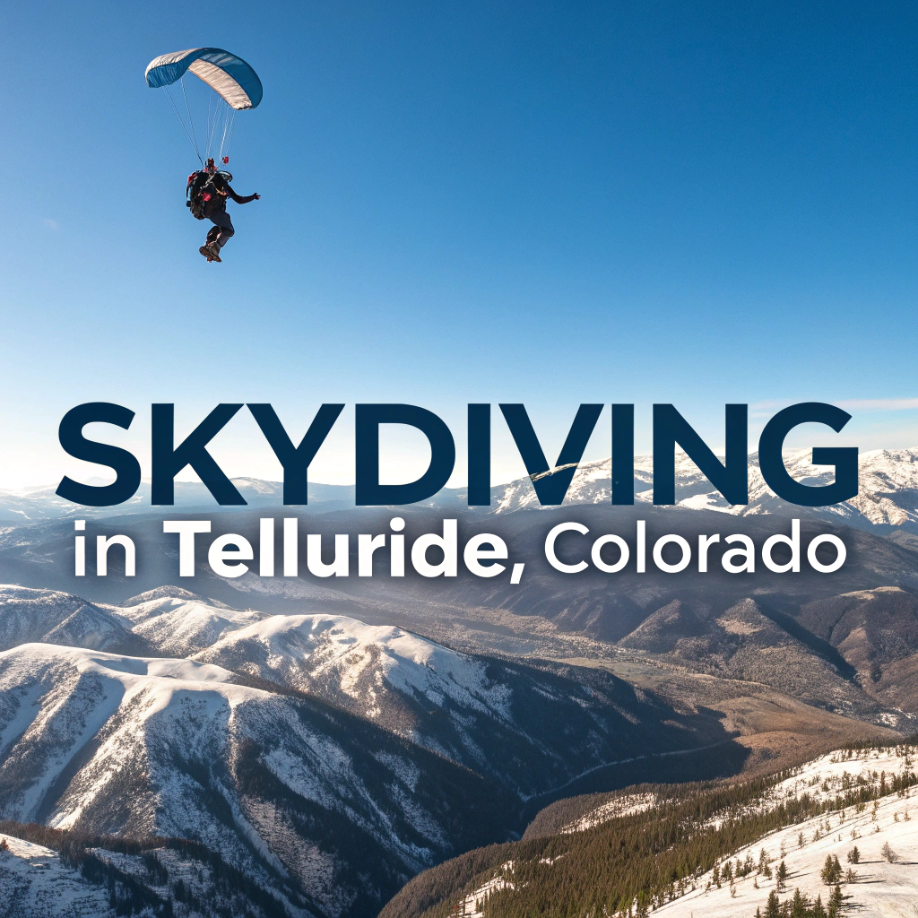 Ultimate Guide to Skydiving in Telluride, Colorado – 2025 Edition